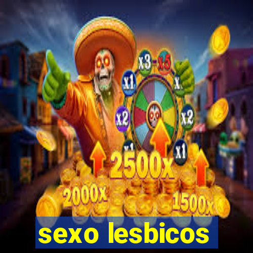 sexo lesbicos